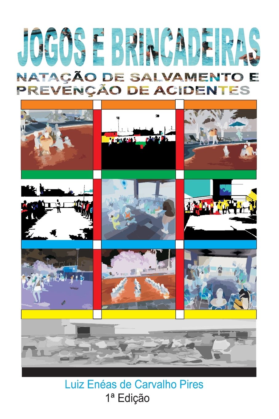 Jogos E Brincadeiras Natacao De Salvamento E Prevencao De Acidentes baixar o livro de graça