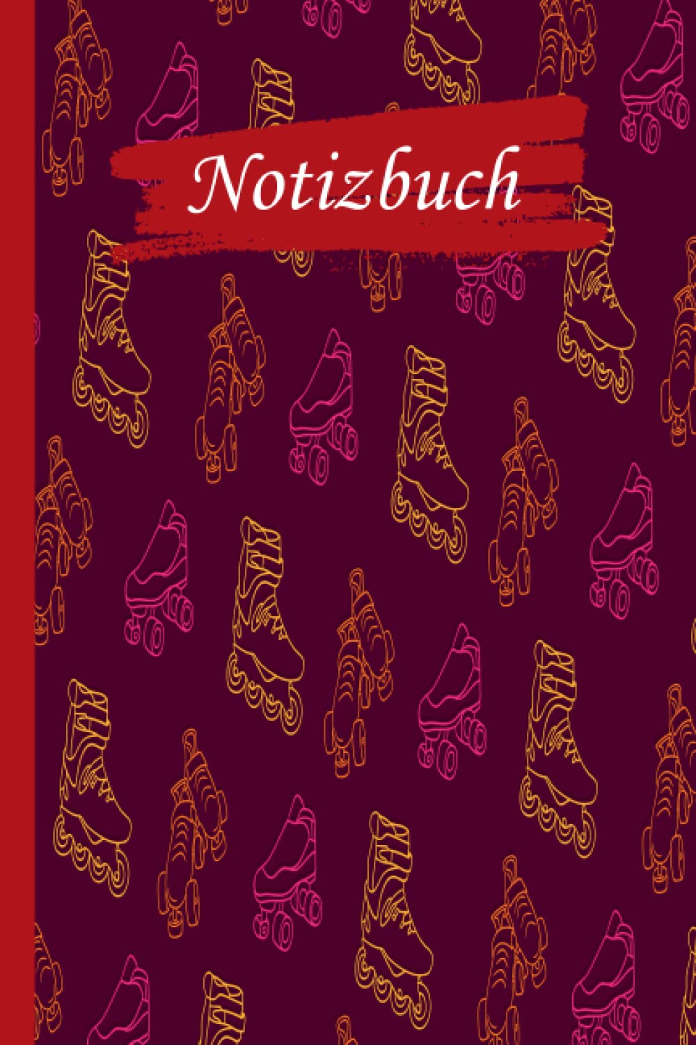 Rollschuh Notizbuch: Rollschuh Notizbuch breit liniert, liniertes Papier-Notizbuch für Schule, Studenten, Geschenk für Kinder, Jungen, Mädchen, Rollschuh Liebhaber (German Edition) baixar o livro de graça