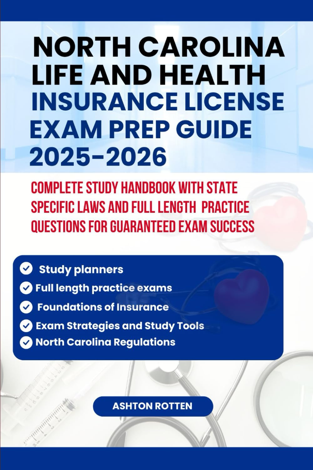NORTH CAROLINA LIFE AND HEALTH INSURANCE LICENSE EXAM PREP GUIDE 2025-2026: Complete Study Handbook With State Specific Laws and Full Length Practice Questions for Guaranteed Exam Success baixar o livro de graça