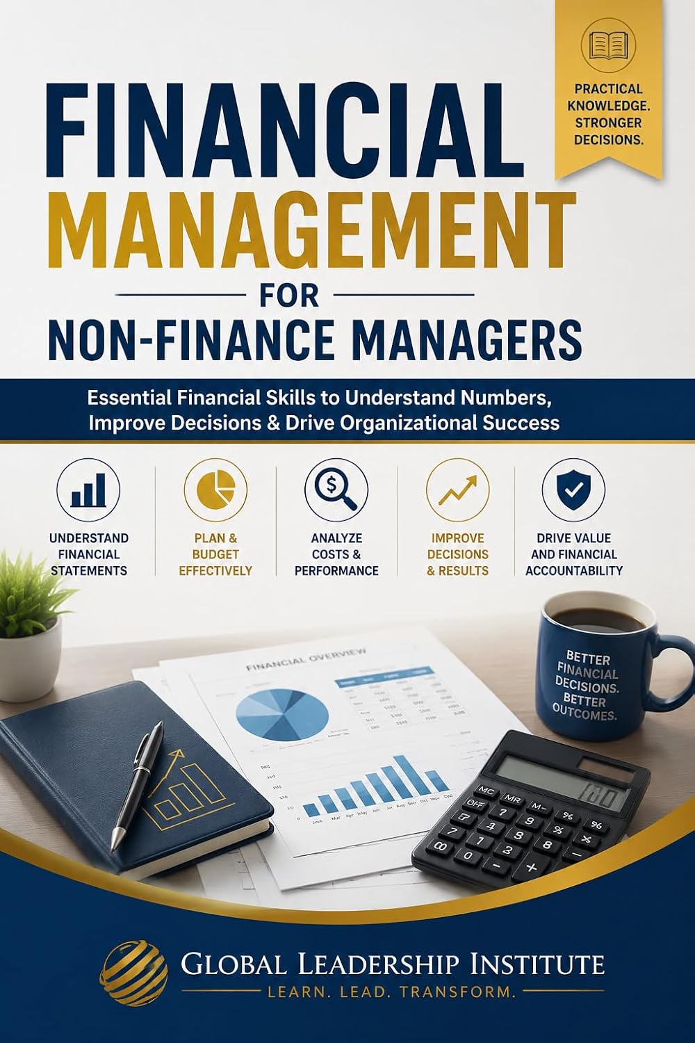 ler totalmente Financial Management for Non-Finance Managers: A Practical Guide to Reading Numbers, Managing Budgets & Making Confident Financial Decisions (English Edition)