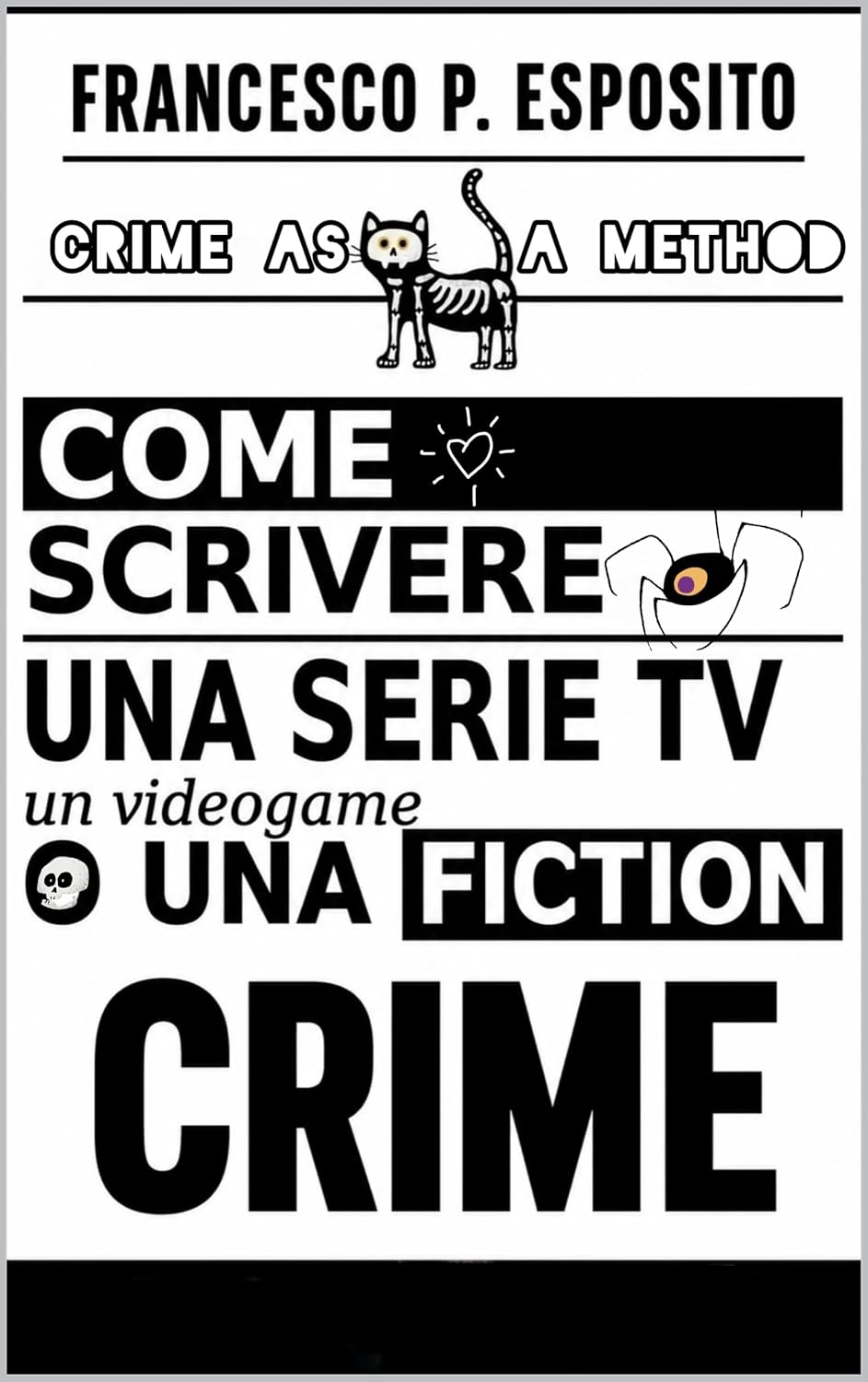CRIME AS A METHOD: Come scrivere una serie TV, un videogame o una fiction CRIME (Italian Edition) baixar livro de graça