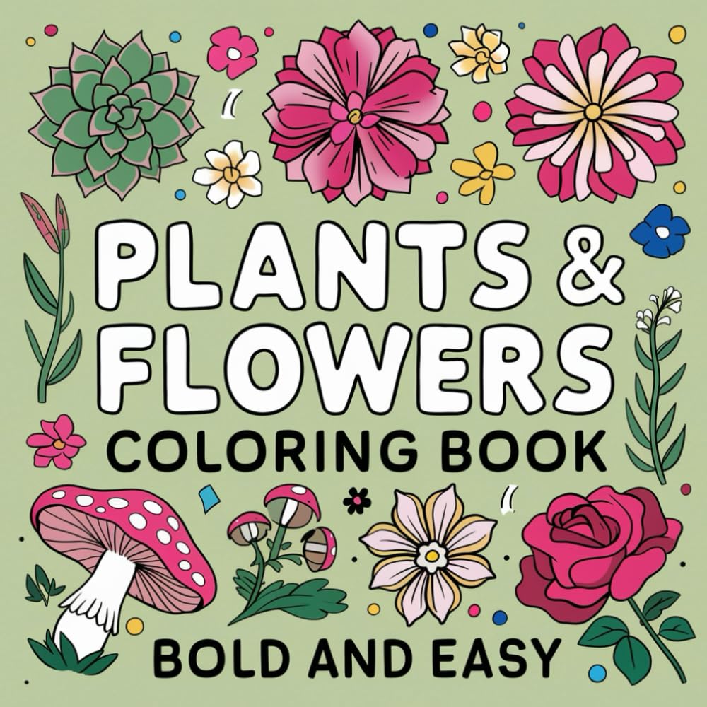 ler totalmente Bold and Easy Plants & Flowers Coloring Book: Simple and Calming Designs of Flowers and Plants for Adults and Kids to Color