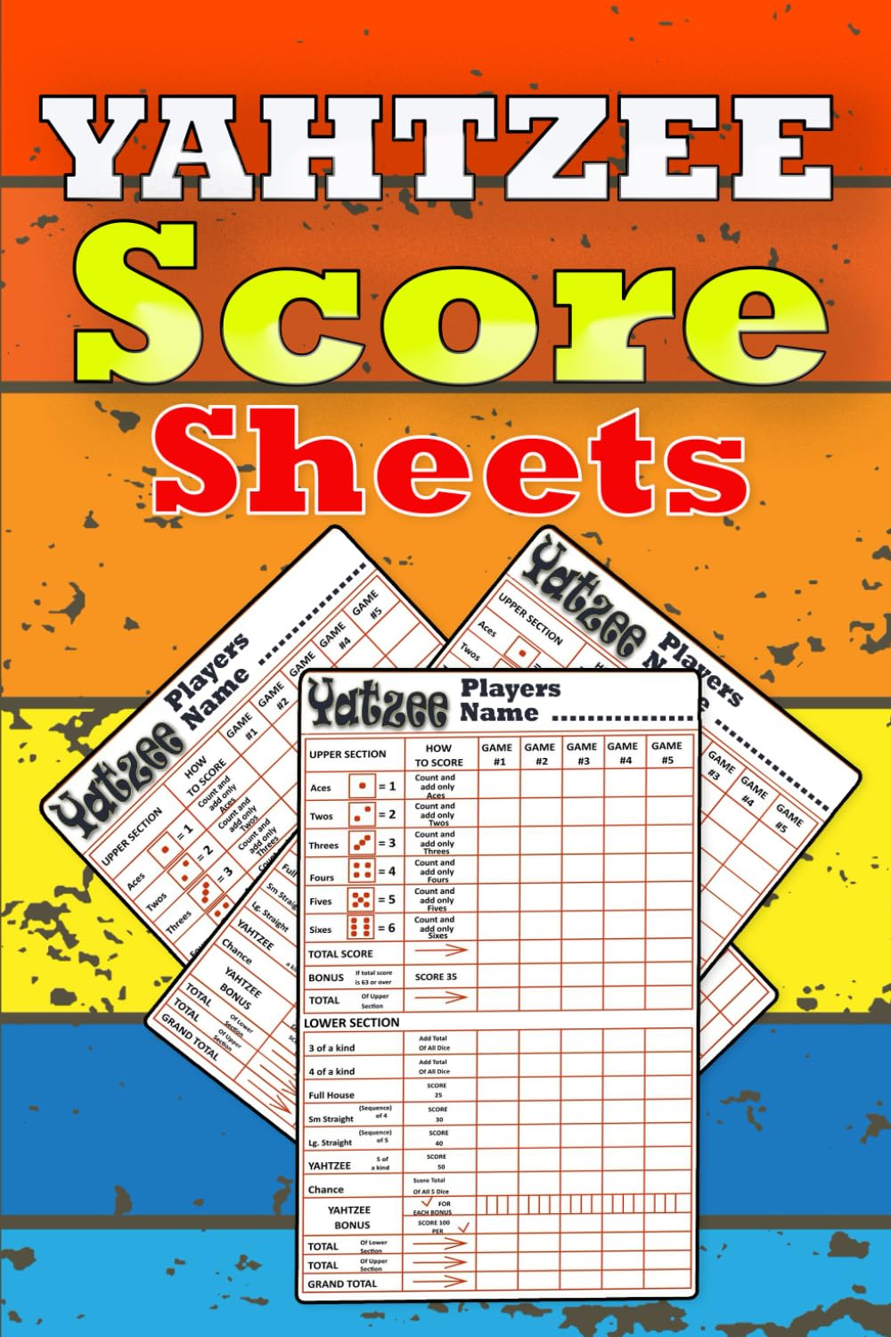 Yahtzee Score Sheets: The Ultimate Companion for Endless Fun and Perfect Game Your Essential Guide to Mastering the Game and Tracking Every Victory baixar livro de graça