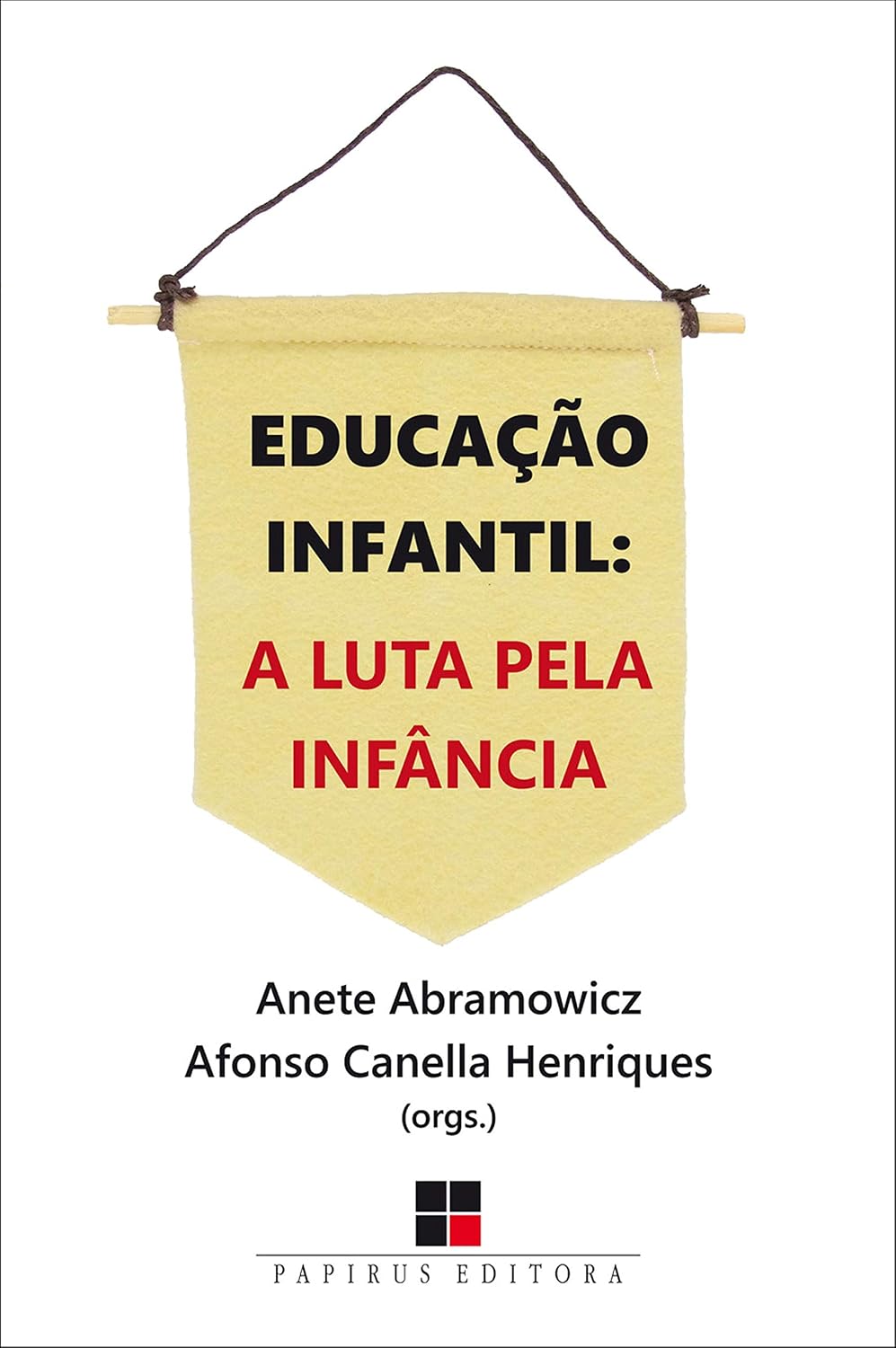 Educação infantil: A luta pela infância baixar o livro de graça