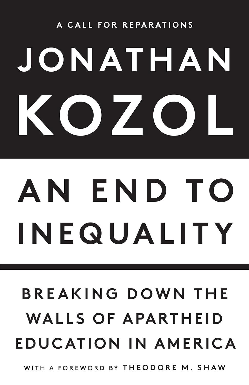 An End to Inequality: Breaking Down the Walls of Apartheid Education in America (English Edition) baixar o livro de graça