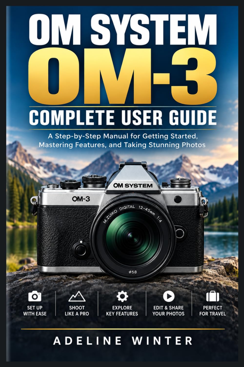 capítulo por capítulo baixar OM SYSTEM OM-3 COMPLETE USER GUIDE: Master Mirrorless Photography: Intelligent Subject Tracking, In-Camera Imaging, Color Profiles, 4K 60p Recording, and Field Techniques