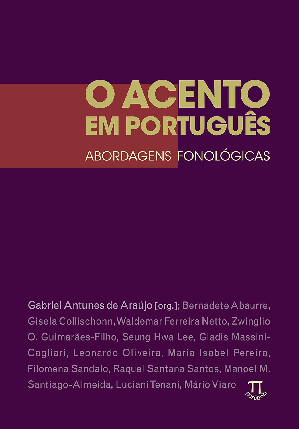 O Acento em Português. Abordagens Fonológicas- Volume i baixar o livro de graça