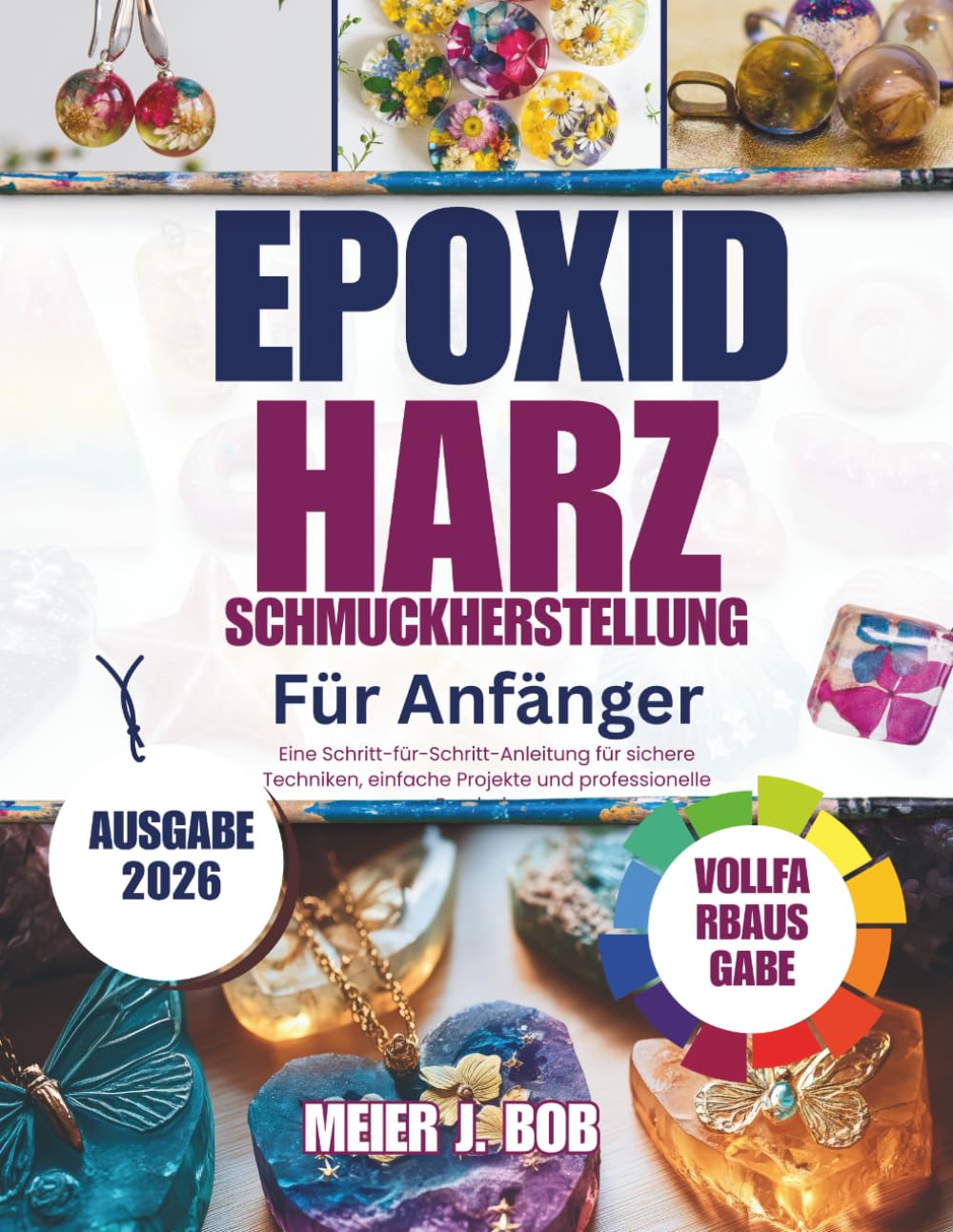 Schmuckherstellun g mit Epoxidharz für Anfänger: Eine Schritt-für-Schritt-Anleitung für sichere Techniken, einfache Projekte und professionelle Ergebnisse (German Edition) baixar livro de graça