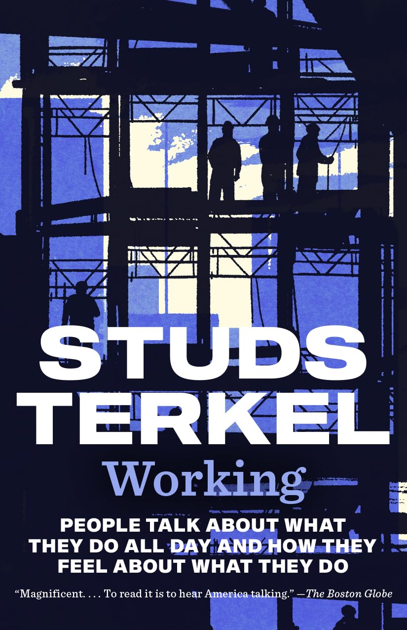 Working: People Talk about What They Do All Day and How They Feel about What They Do baixar o livro de graça