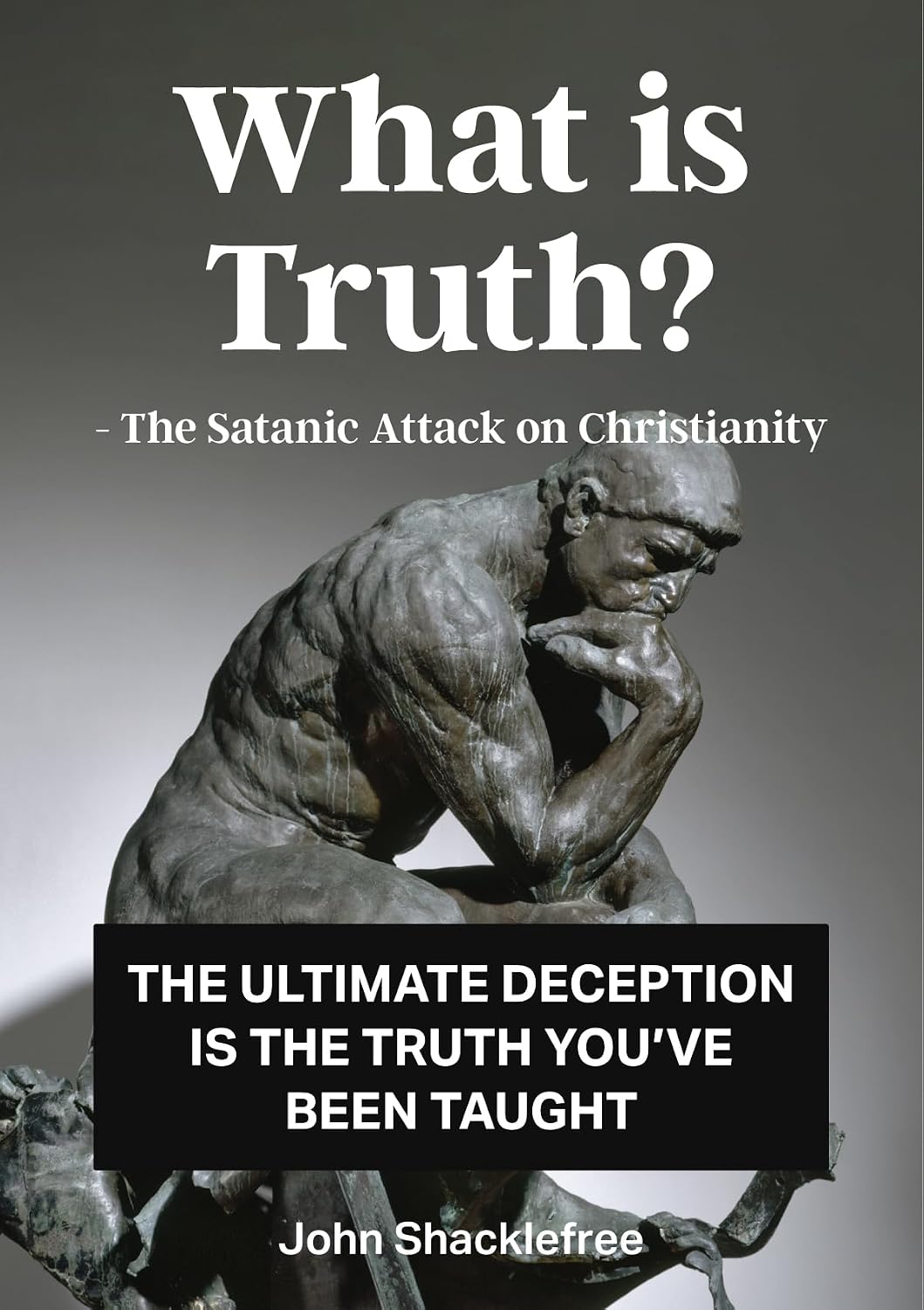 What is Truth: The Satanic Attack on Christianity (English Edition) baixar o livro de graça