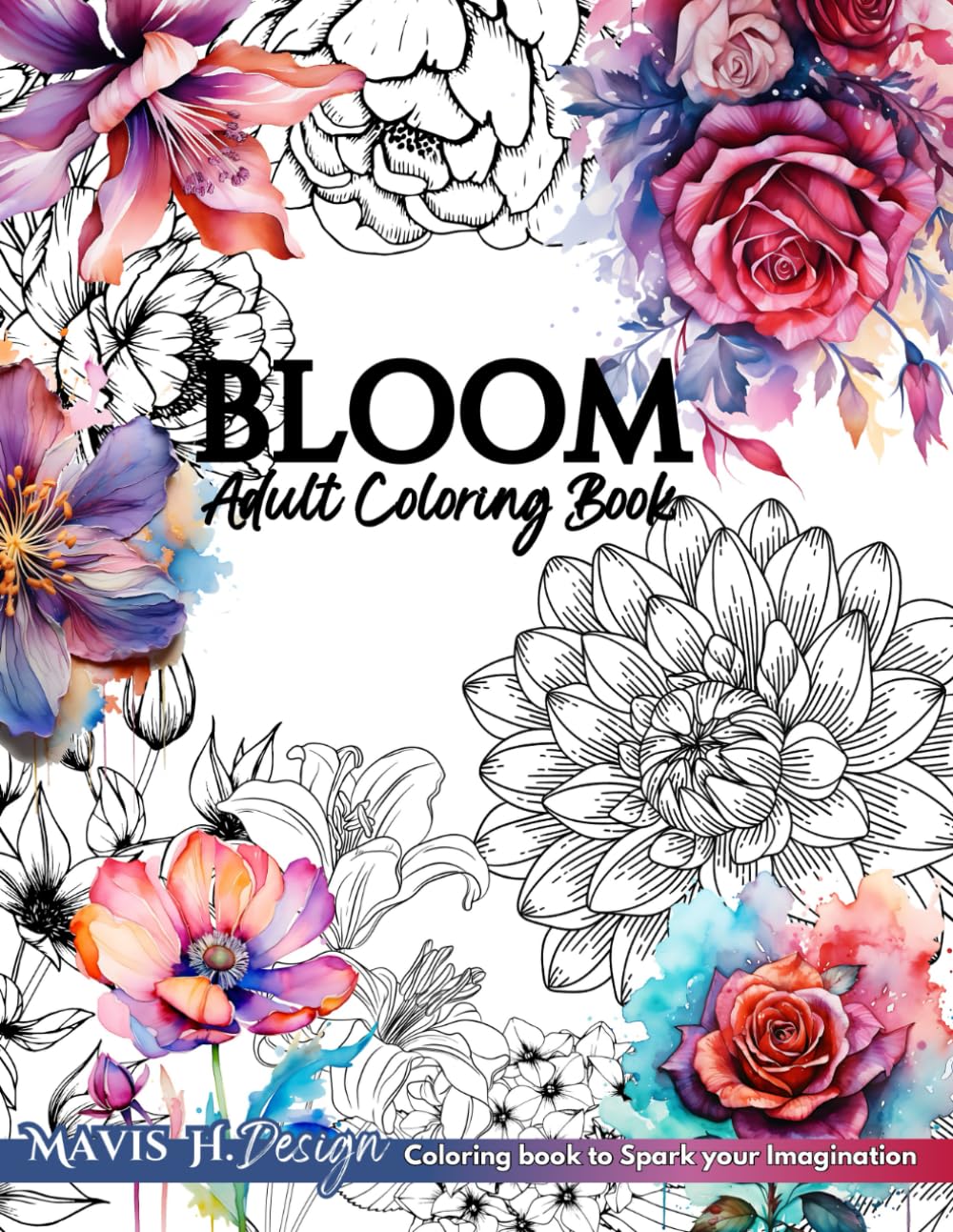 Bloom Adult Coloring Book: Botanical Floral Prints and Beautiful Flower Patterns | 50 Illustrations of Flowers for Relaxation and Anxiety Relief baixar livro de graça