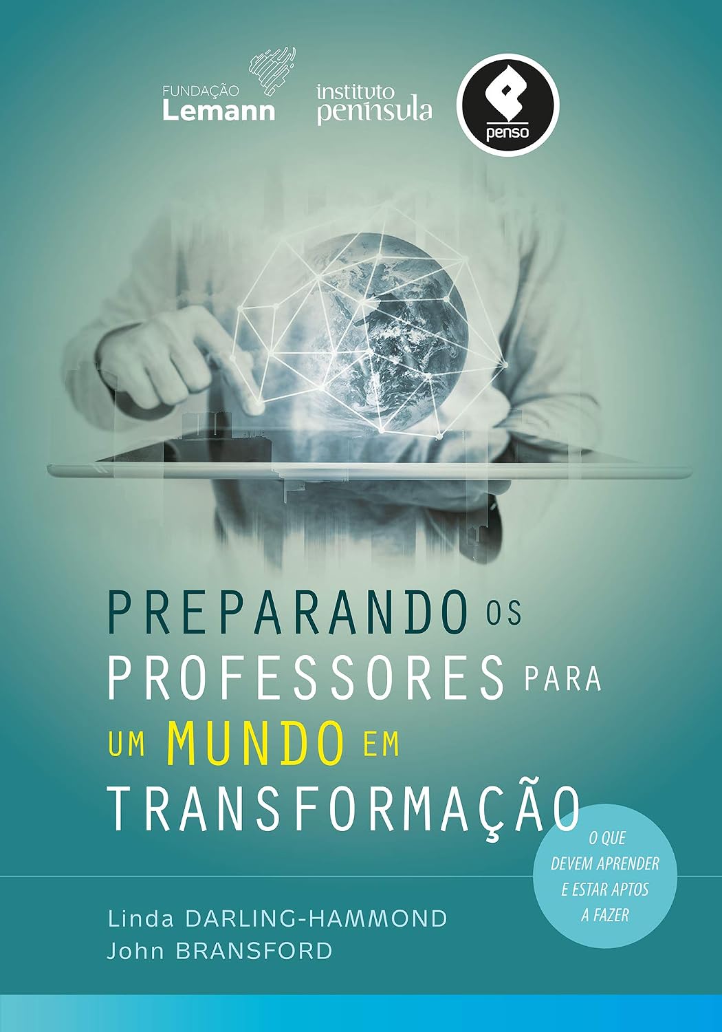 capítulo por capítulo baixar Preparando os Professores para um Mundo em Transformação: O Que Devem Aprender e Estar Aptos a Fazer