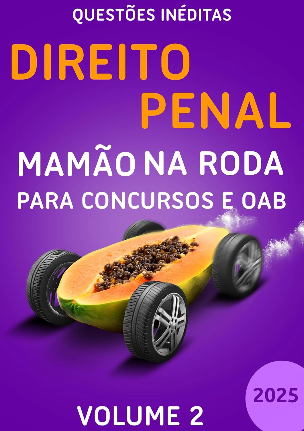 ler totalmente Direito Penal Volume 2 Mamão na Roda para Concursos - Volume 2 - 2025: 1076 questões inéditas focadas em memorização. Além de resumos, macetes e dicas de estudo.