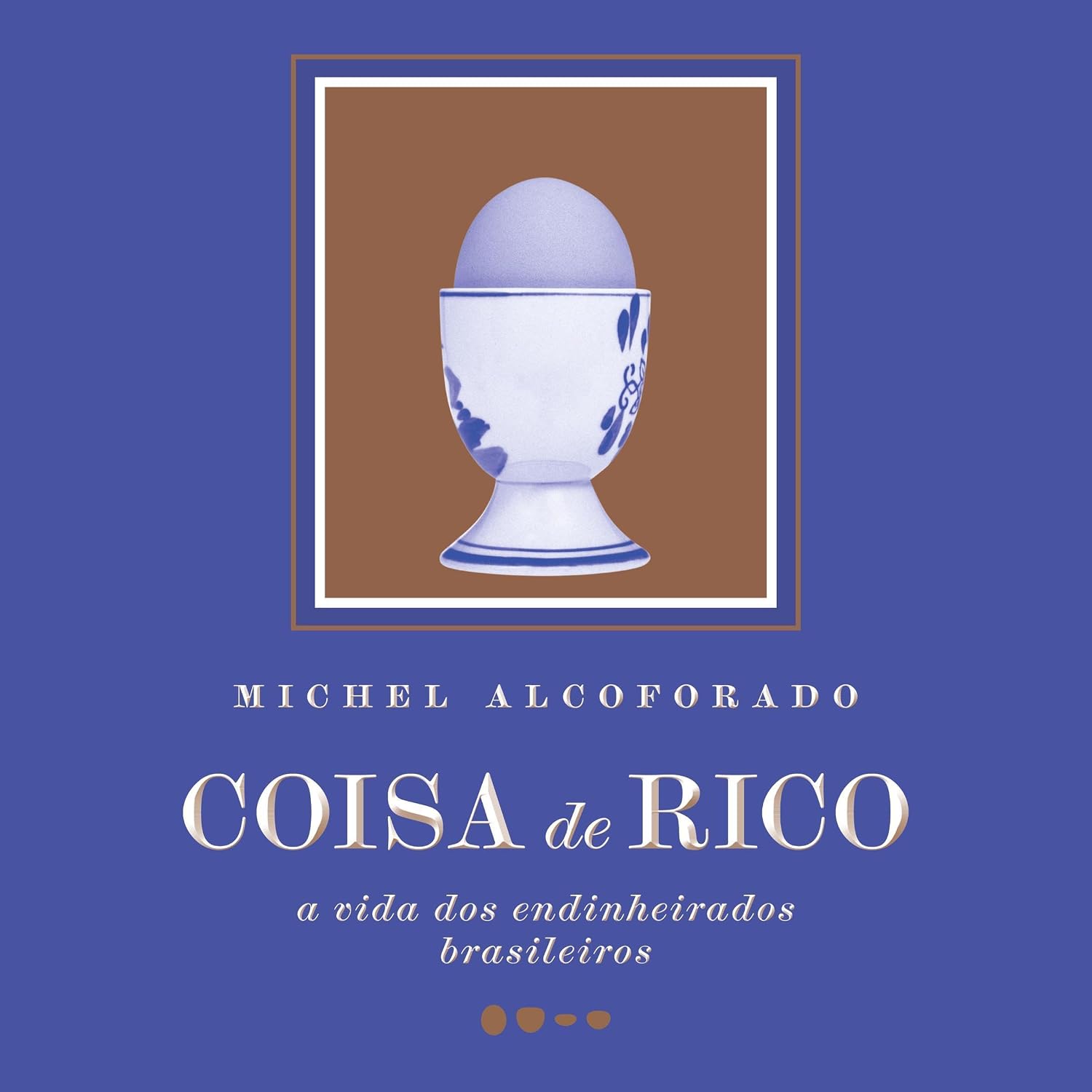 Coisa de rico: A vida dos Endinheirados Brasileiros baixar livro de graça