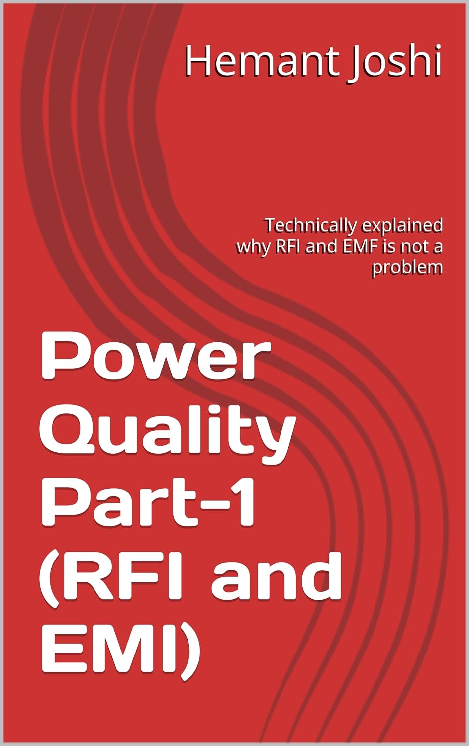 ler totalmente Power Quality-Part-1 (RFI and EMI): Technically explained why RFI and EMF is not a problem (English Edition)