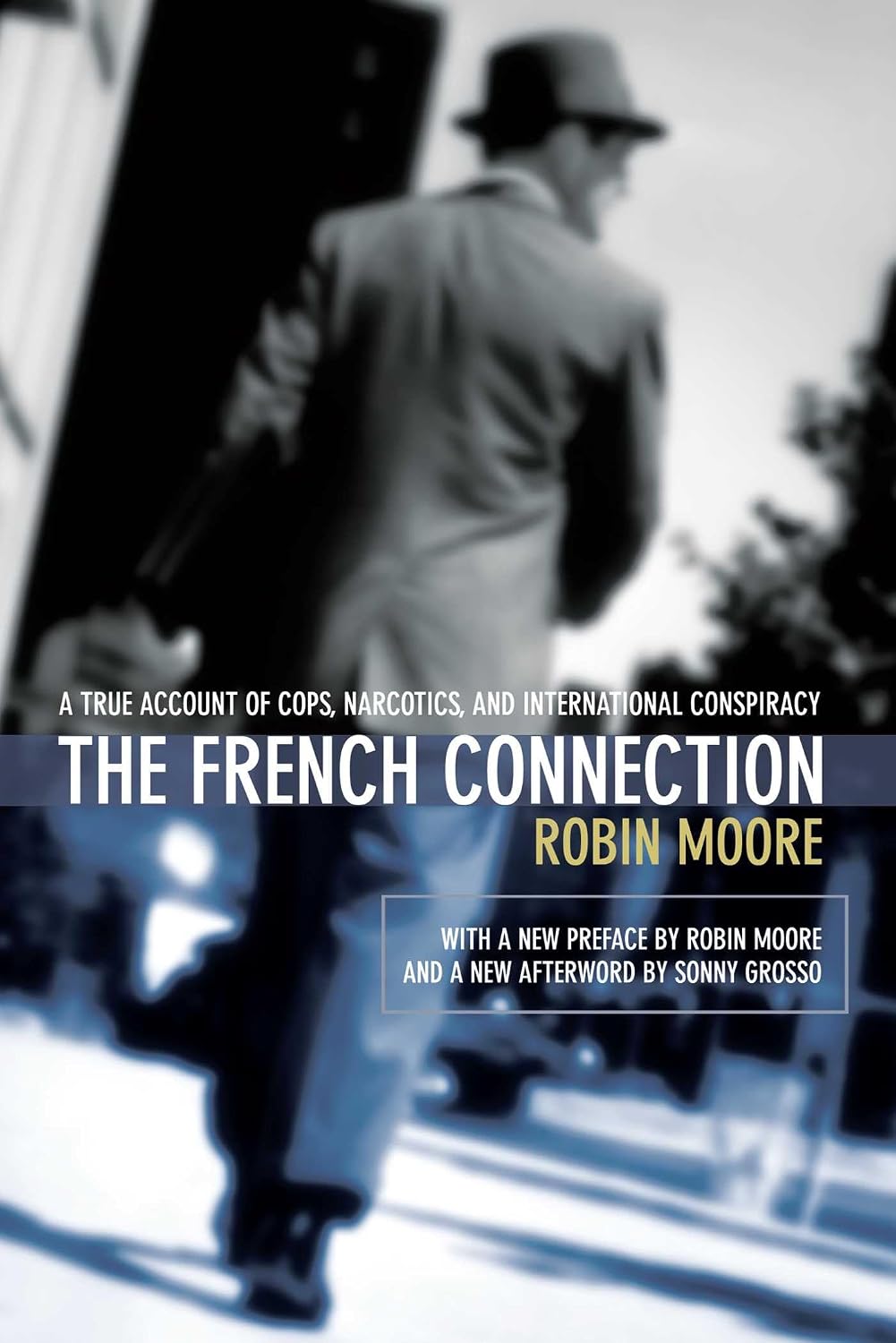 ler totalmente The French Connection: A True Account of Cops, Narcotics, and International Conspiracy