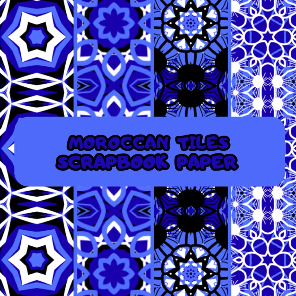 ler totalmente Moroccan Tiles Scrapbook Paper: 20 Double Sided Craft Paper For Origami & Decoupage: | Decorative Scrapbooking Paper Pad
