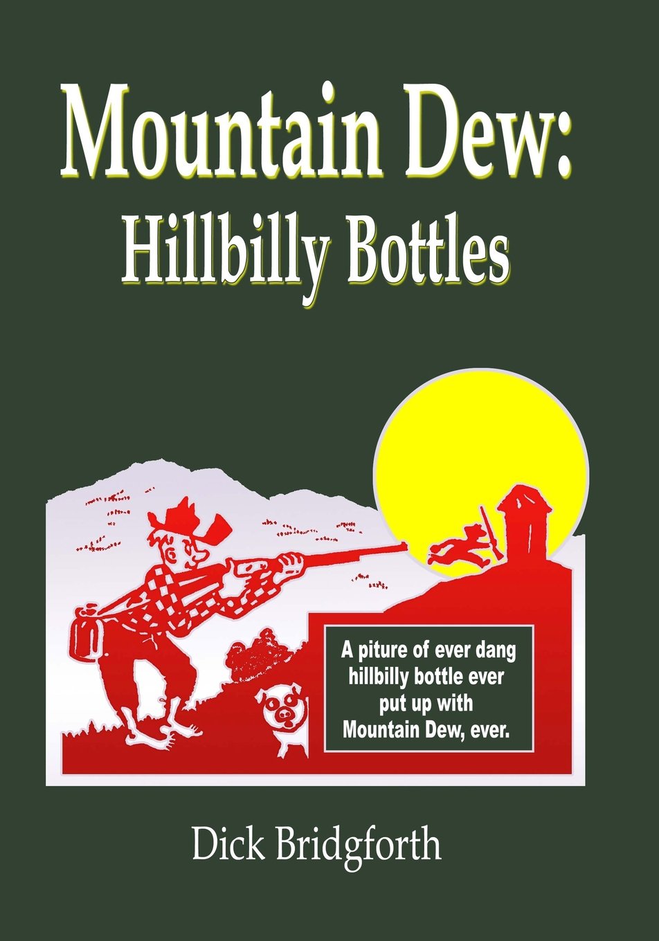 ler totalmente Mountain Dew: Hillbilly Bottles