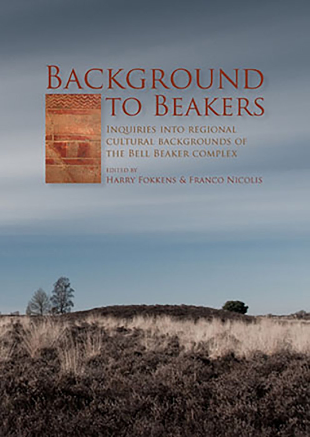 Background to Beakers. Inquiries Into the Regional Cultural Background to the Bell Beaker Complex baixar o livro de graça