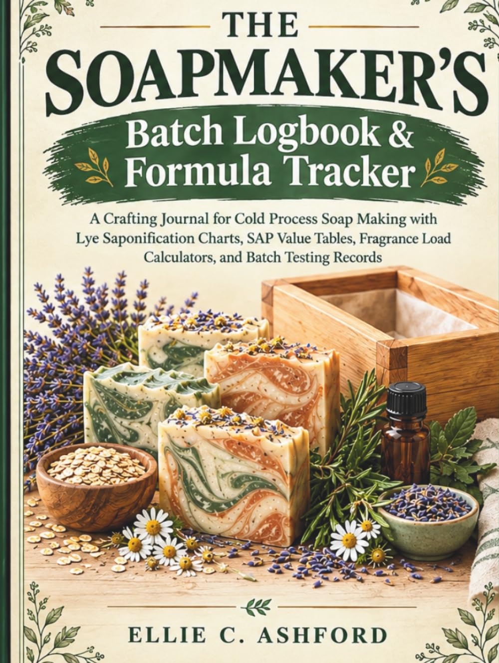 capítulo por capítulo baixar THE SOAPMAKER'S BATCH LOGBOOK & FORMULA TRACKER: A Crafting Journal for Cold Process Soap Making · SAP Charts · Lye & Fragrance Calculators · Batch Testing Records