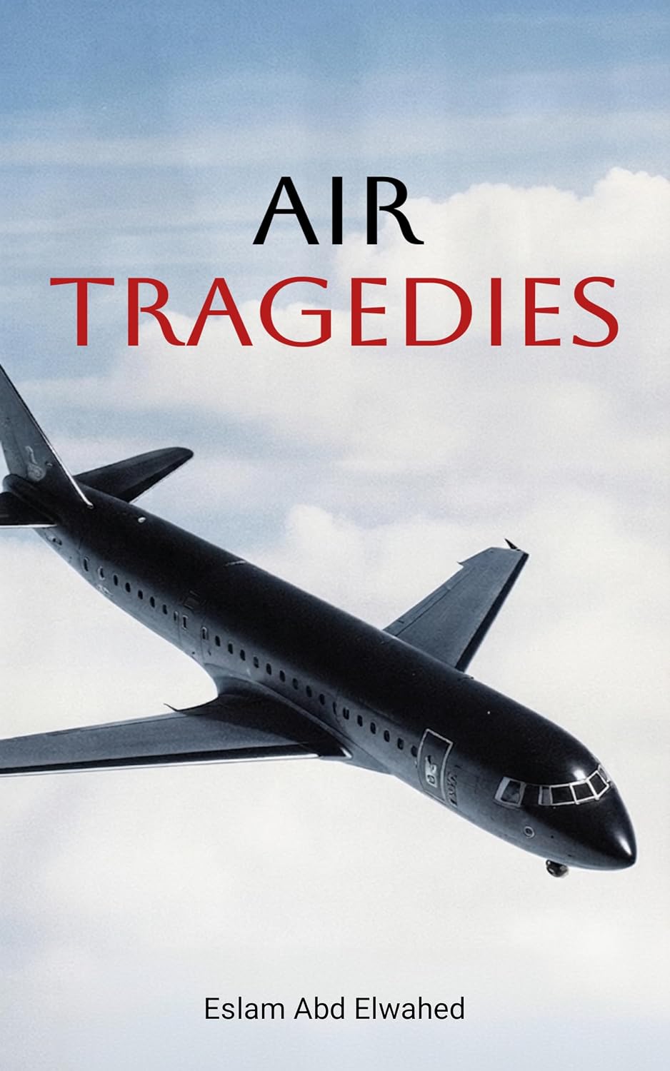 Air Tragedies: 100 True Stories of Deadly Aviation Incidents (Aviation and Maritime Horror Book 26) (English Edition) baixar livro de graça