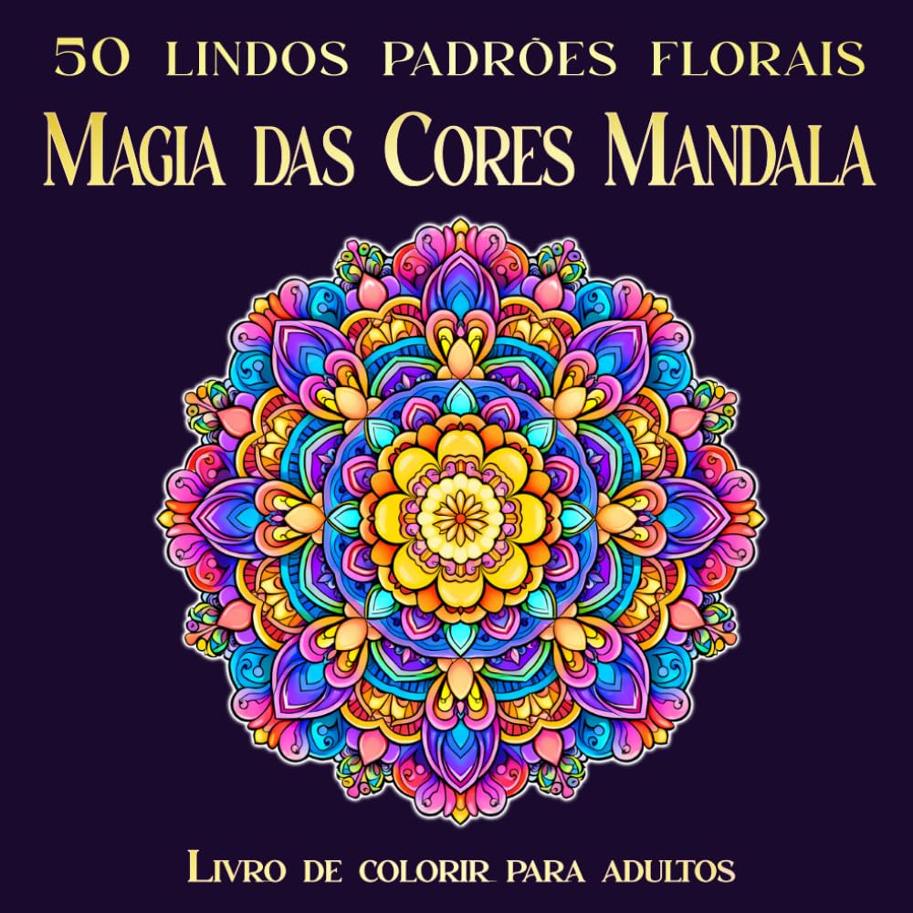 ler totalmente Magia das Cores Mandala: 50 lindos padrões florais em formato quadrado | Livro de colorir unilateral para adultos para relaxamento (Livros de colorir... para adultos) (Portuguese Edition)