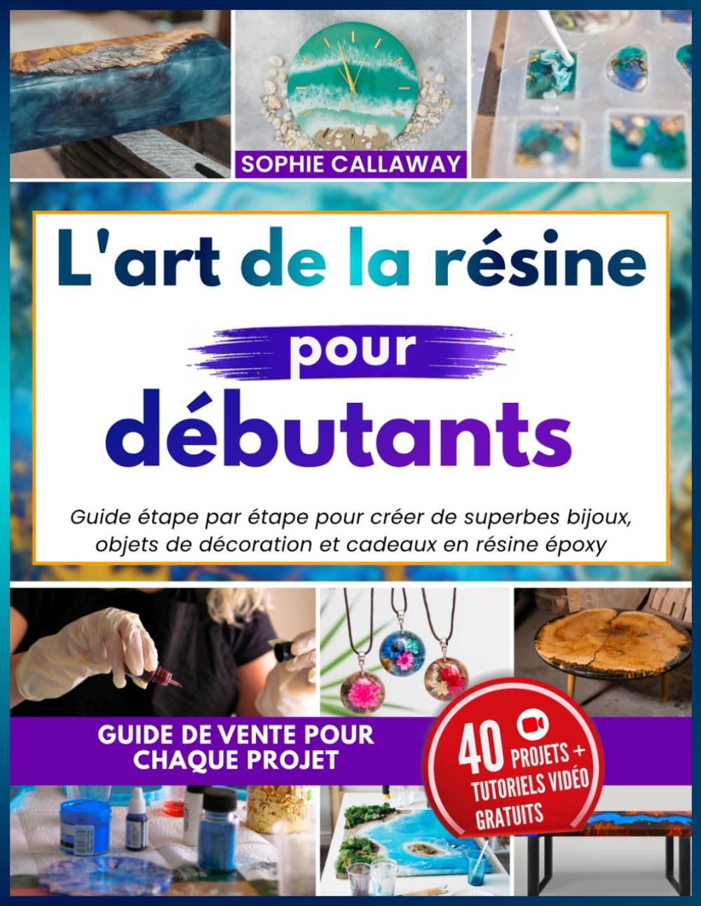 capítulo por capítulo baixar L'art de la résine pour débutants: Guide étape par étape pour créer de superbes bijoux, objets de décoration et cadeaux en résine époxy (French Edition)