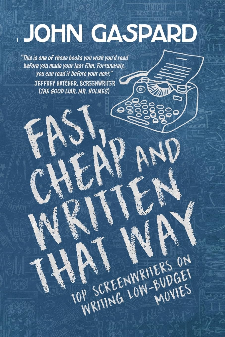 capítulo por capítulo baixar Fast, Cheap & Written That Way: Top Screenwriters on Writing for Low-Budget Movies: 2