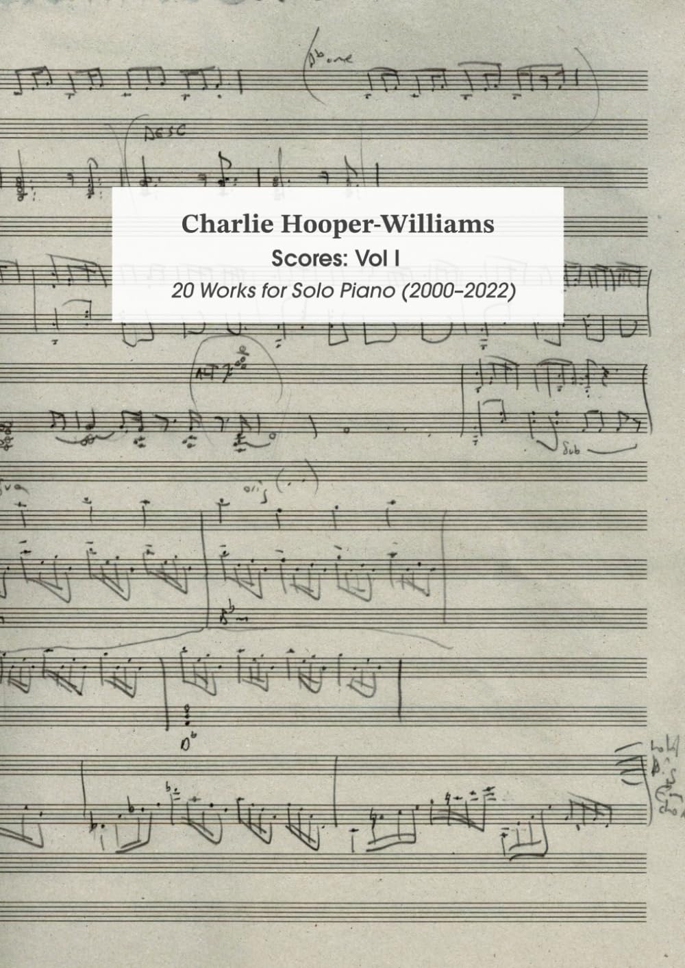 capítulo por capítulo baixar Scores Vol I: 20 Works for Solo Piano (2000-2022) (Charlie Hooper-Williams: Collected Scores)