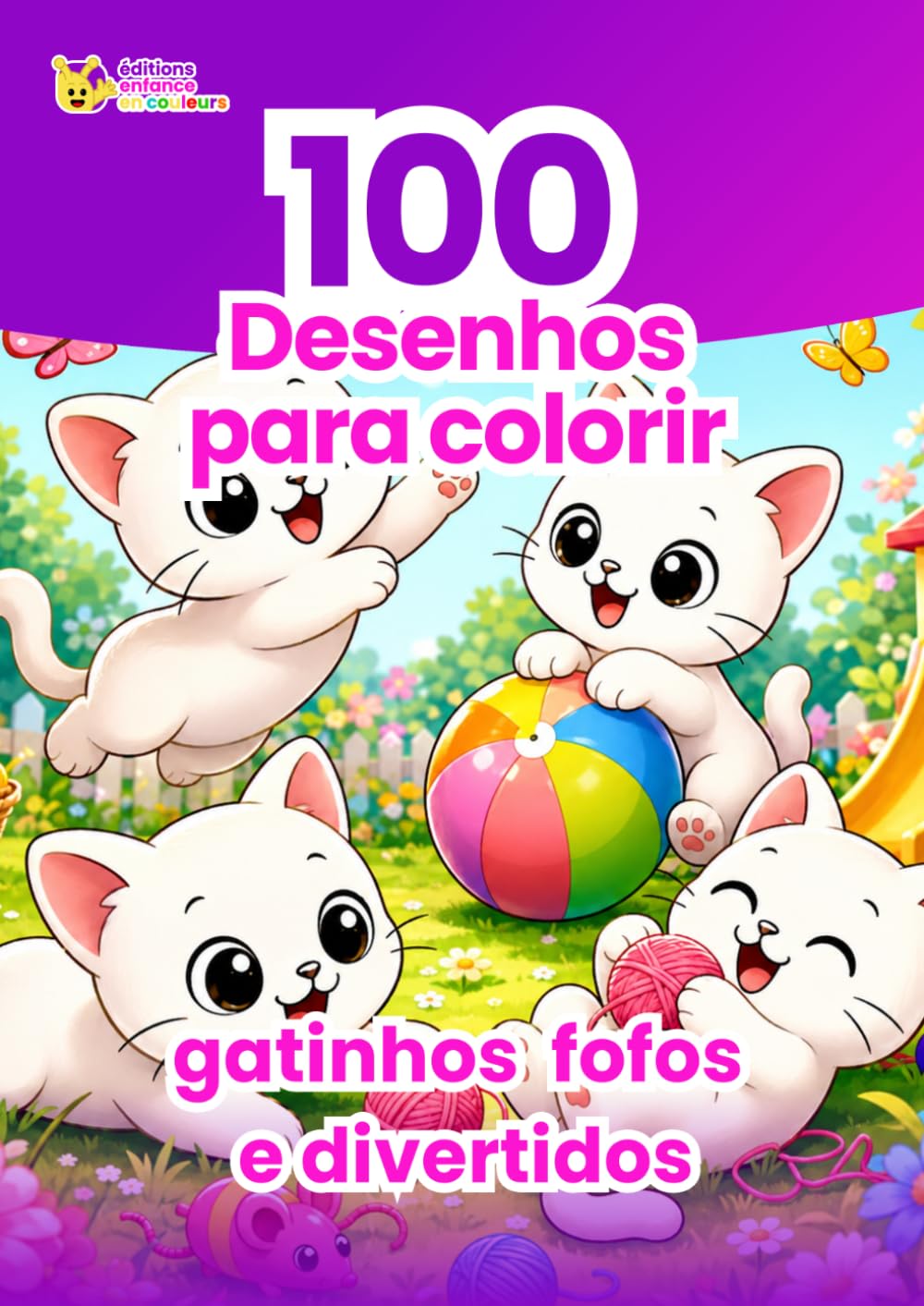 ler totalmente 100 Páginas de Colorir de Gatinhos Fofos e Divertidos: Livro de colorir infantil com filhotes de gato adoráveis, cenas divertidas e atividade criativa relaxante (Portuguese Edition)