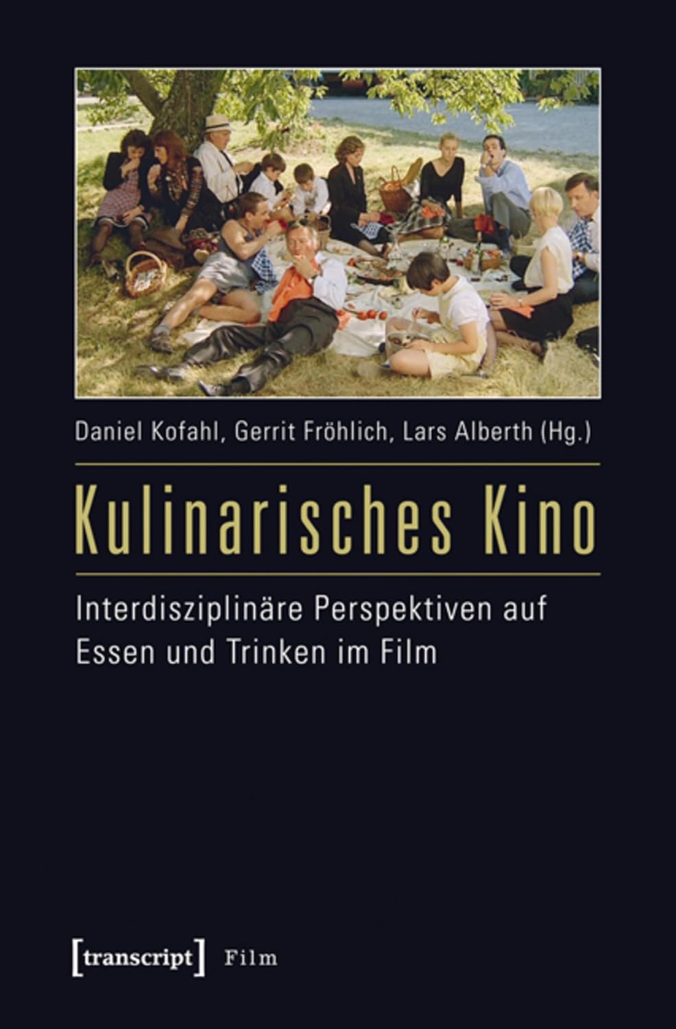 Kulinarisches Kino: Interdisziplinäre Perspektiven auf Essen und Trinken im Film (German Edition)