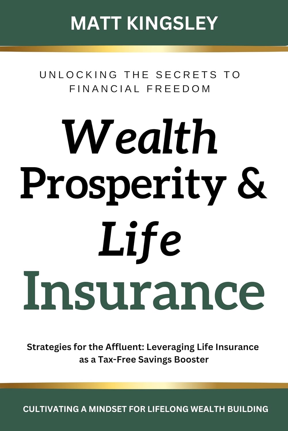 capítulo por capítulo baixar Wealth, Prosperity & Life Insurance: Strategies for the Affluent: Leveraging Life Insurance as a Tax-Free Savings Booster (English Edition)