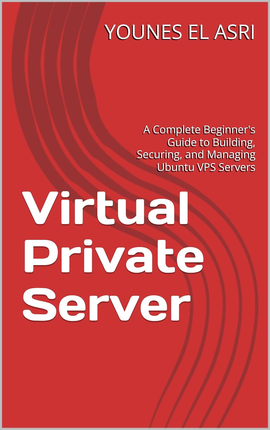 capítulo por capítulo baixar Virtual Private Server (VPS) Mastery: A Complete Beginner's Guide to Building, Securing, and Managing Ubuntu VPS Servers (English Edition)