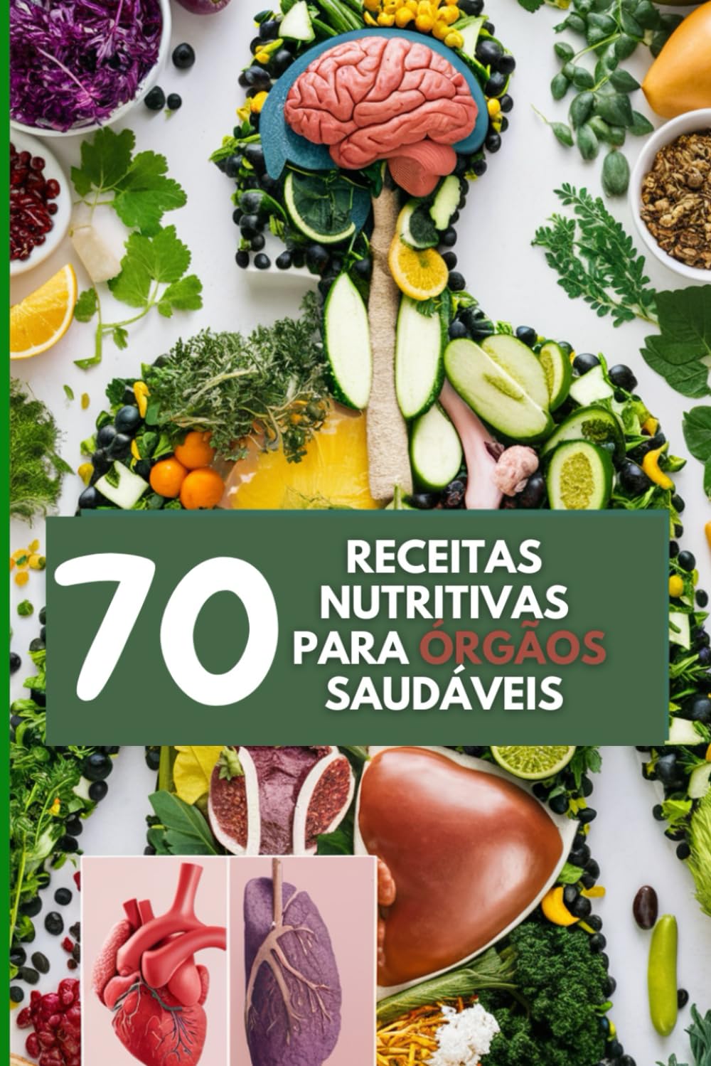 70 receitas nutritivas para órgãos saudável (Portuguese Edition) baixar livro de graça