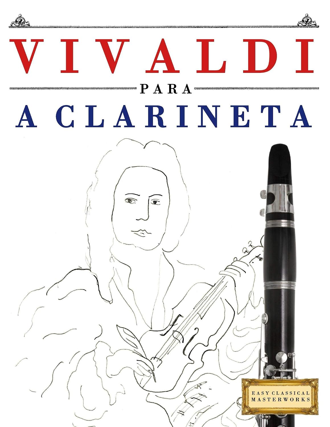 Vivaldi para a Clarineta: 10 peças fáciles para a Clarineta livro para principiantes baixar o livro de graça