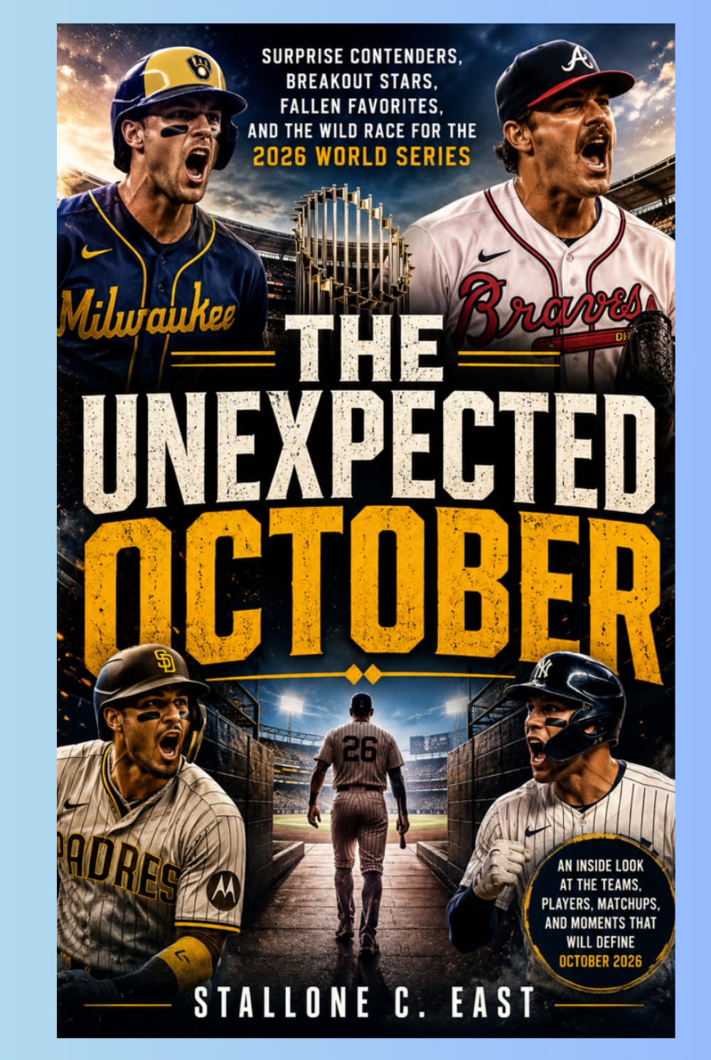 THE UNEXPECTED OCTOBER: Surprise Contenders, Breakout Stars, Fallen Favorites, and the Wild Race for the 2026 World Series baixar o livro de graça
