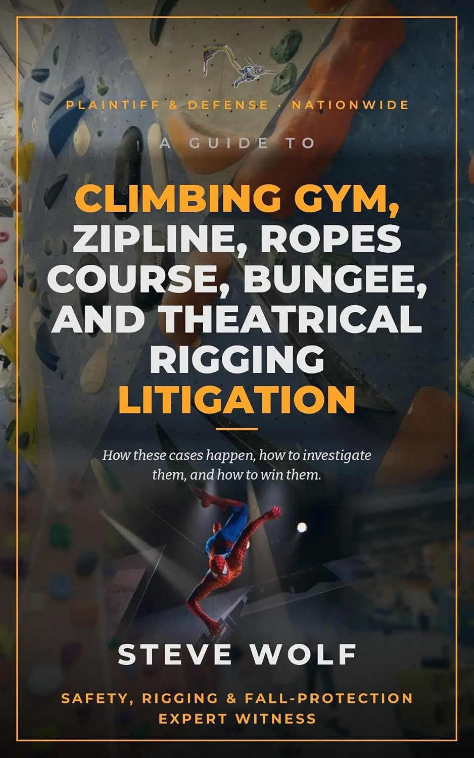 A Guide to Climbing Gym, Zipline, and Ropes Course Litigation (Wolf Safety Series Book 1) (English Edition) baixar livro de graça