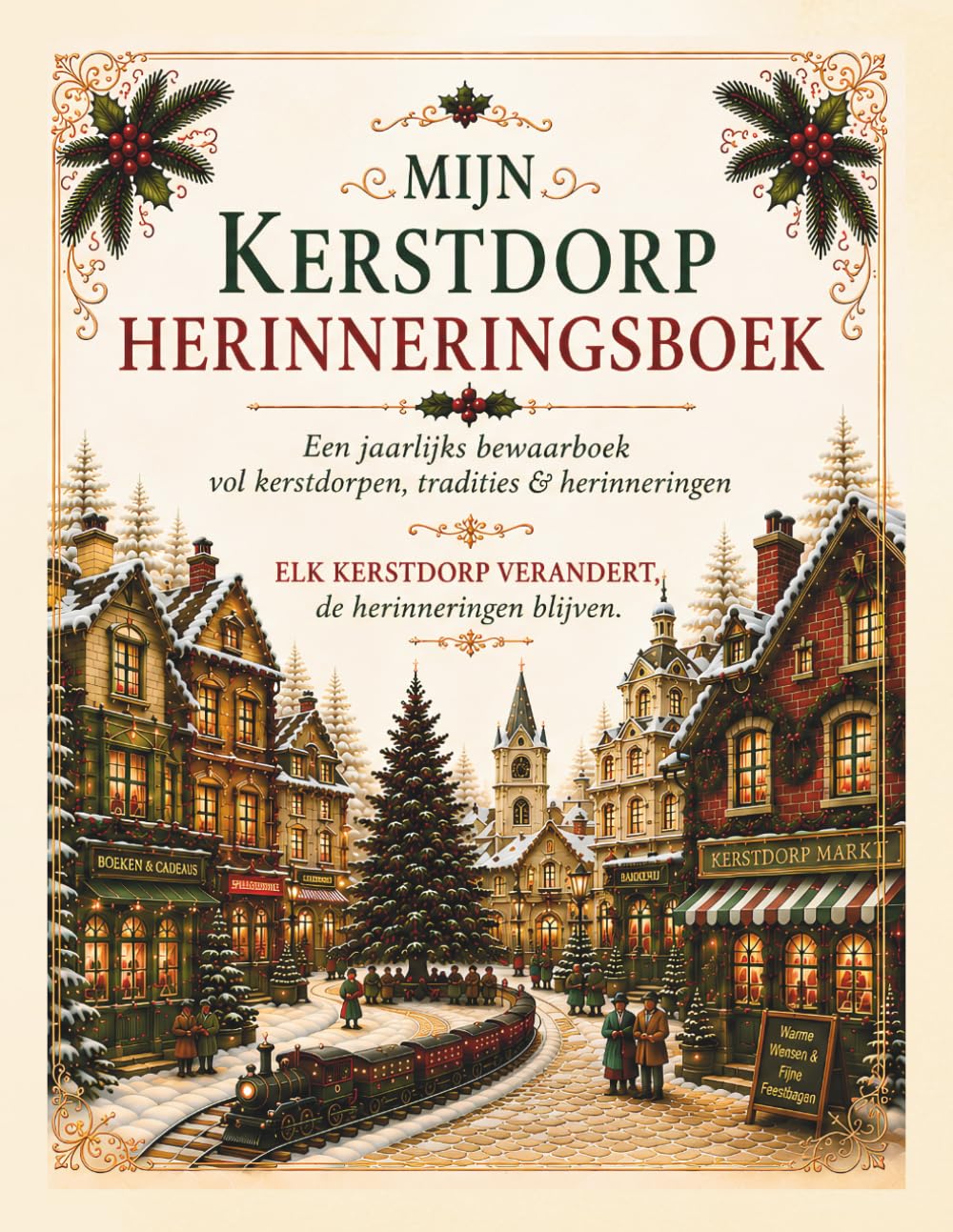 MIJN KERSTDORP HERINNERINGSBOEK: Een jaarlijks bewaarboek vol kerstdorpen, tradities & herinneringen (Dutch Edition) baixar livro de graça