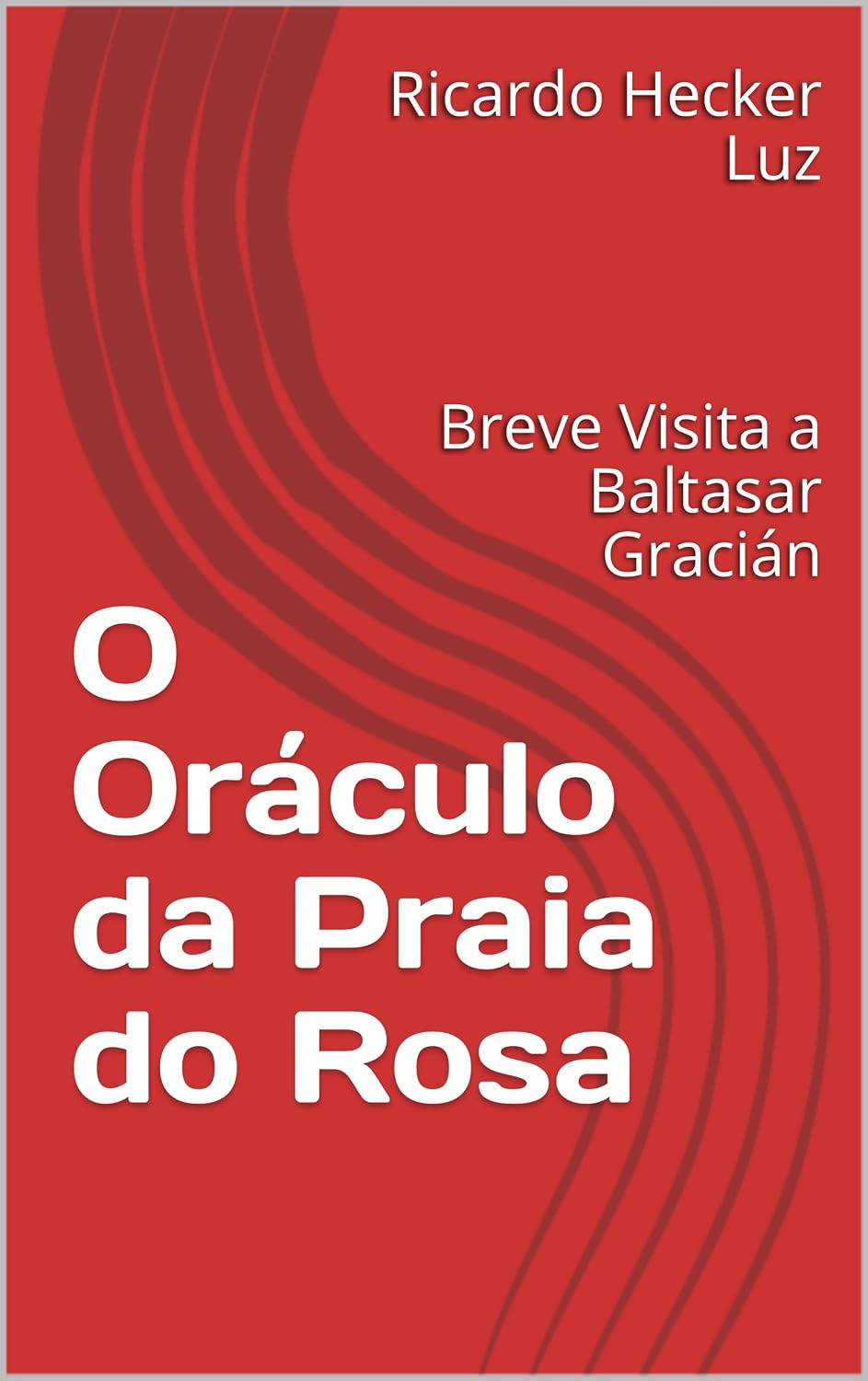 O Oráculo da Praia do Rosa: Breve Visita a Baltasar Gracián baixar o livro de graça