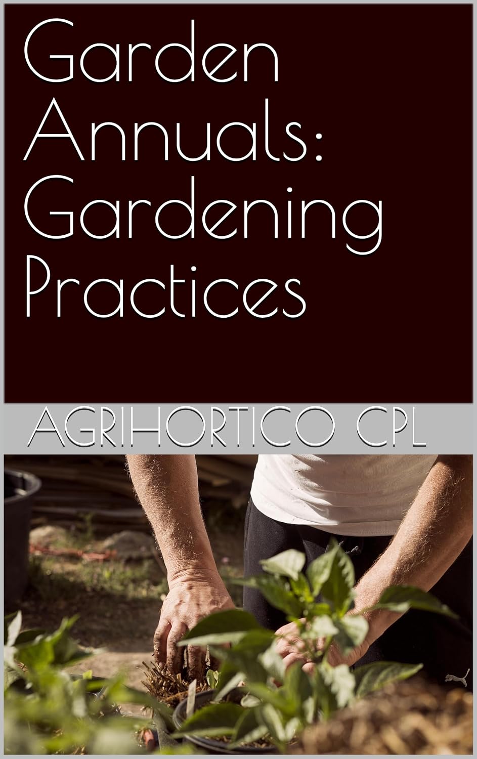 Garden Annuals: Gardening Practices (English Edition) baixar livro de graça