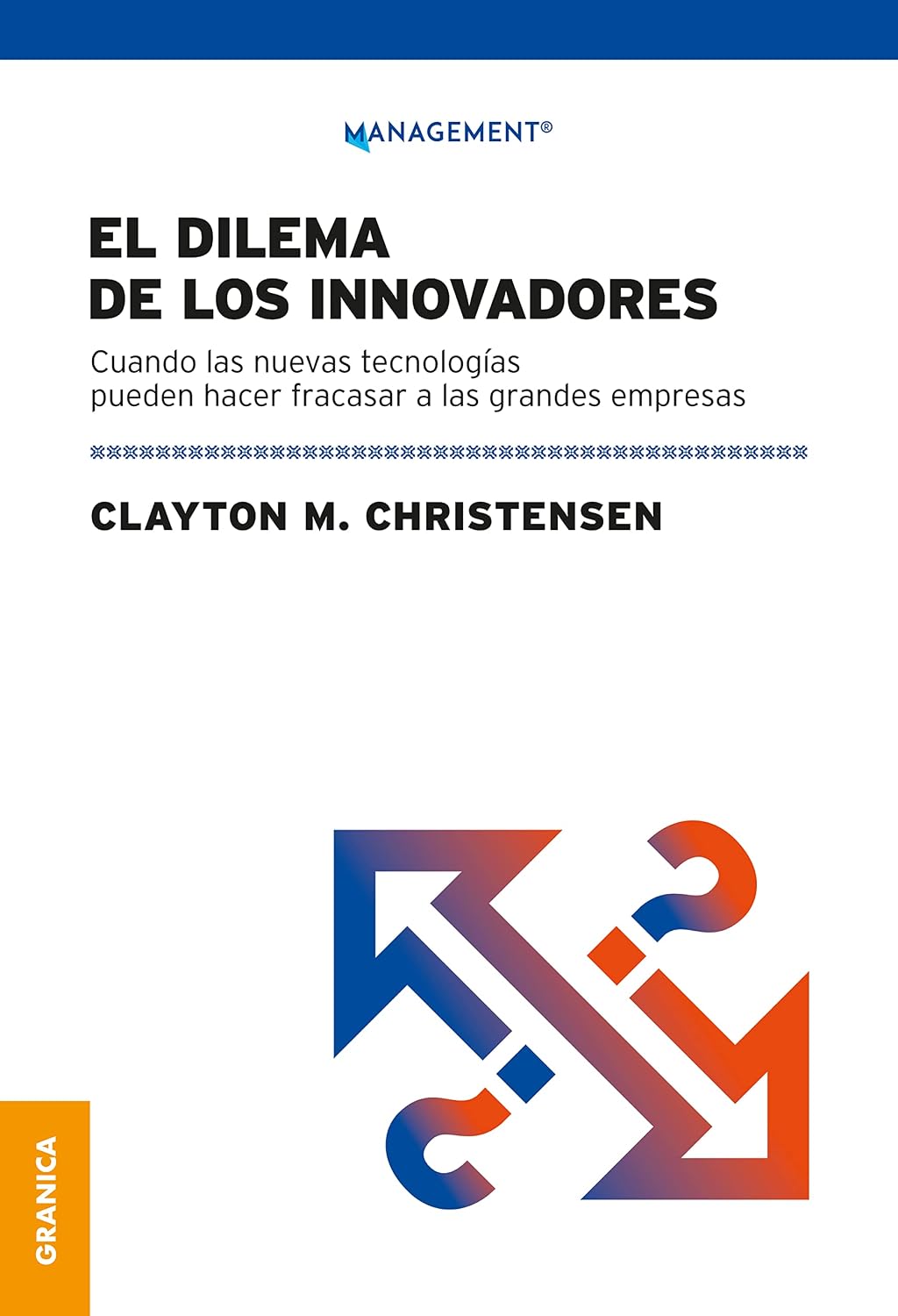 Dilema De Los Innovadores (Nueva Edición): Cuando Las Nuevas Tecnologías Pueden Hacer Fracasar A Las Grandes Empresas baixar o livro de graça