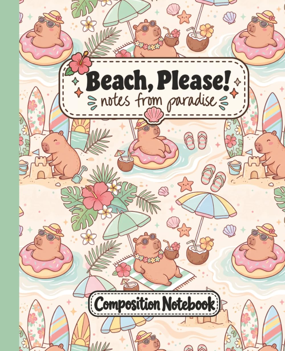 Capybara Composition Notebook: Beach, Please! | 7.5" × 9.25" | 150 pages | Great for School, Home, or Everyday Use baixar livro de graça