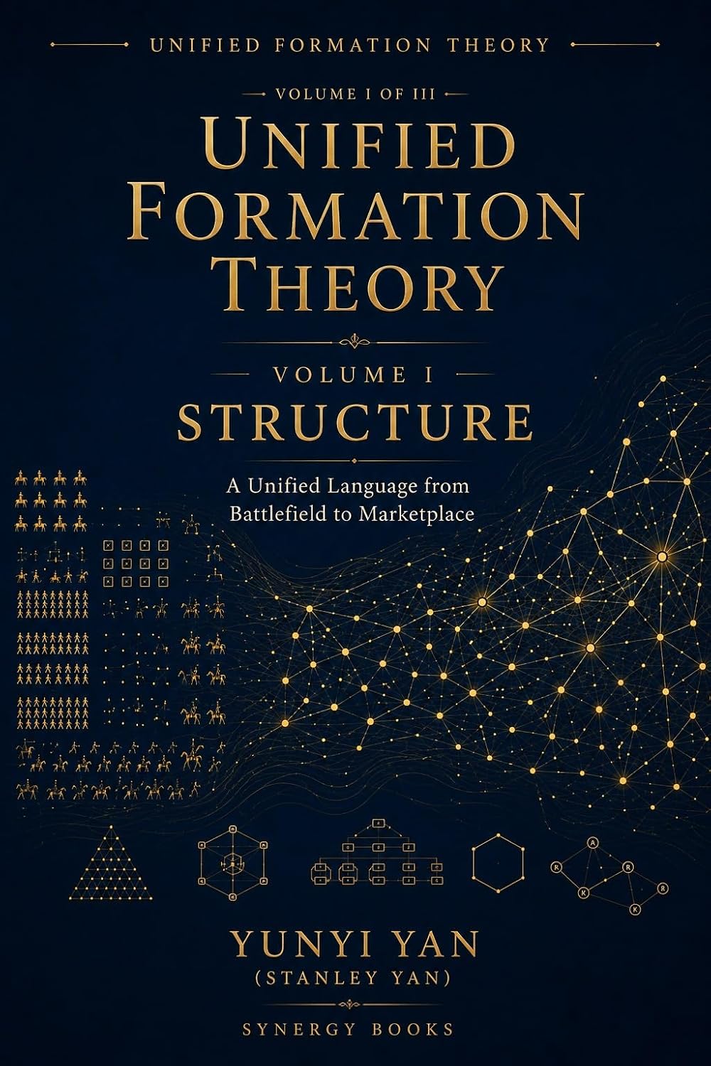ler totalmente Unified Formation Theory: Structure: A Unified Language from Battlefield to Marketplace (English Edition)