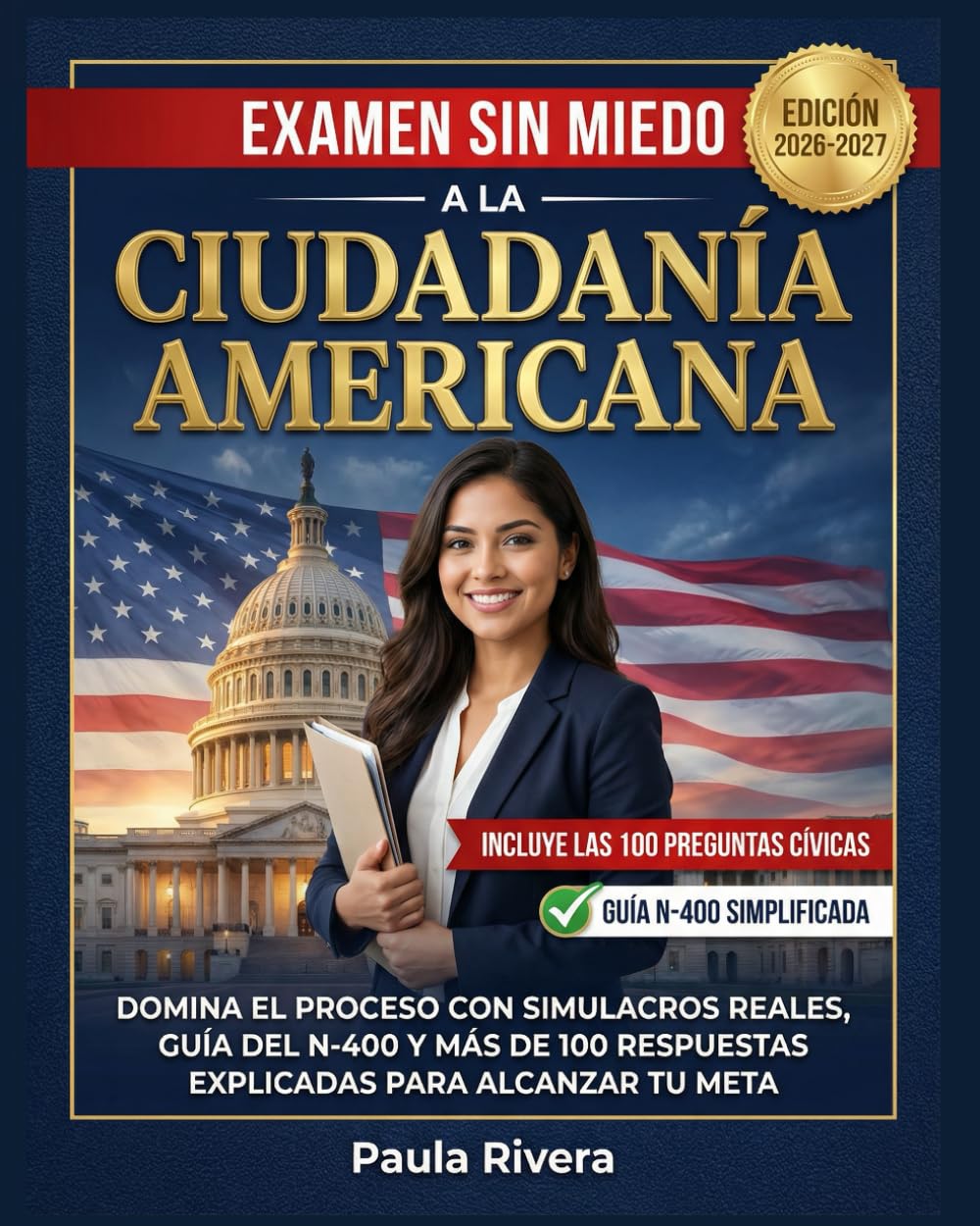 ler totalmente Examen Sin Miedo a la Ciudadanía Americana: Domina el Proceso con Simulacros Reales, Guía del N-400 y Más de 100 Respuestas Explicadas para Alcanzar Tu Meta (Spanish Edition)