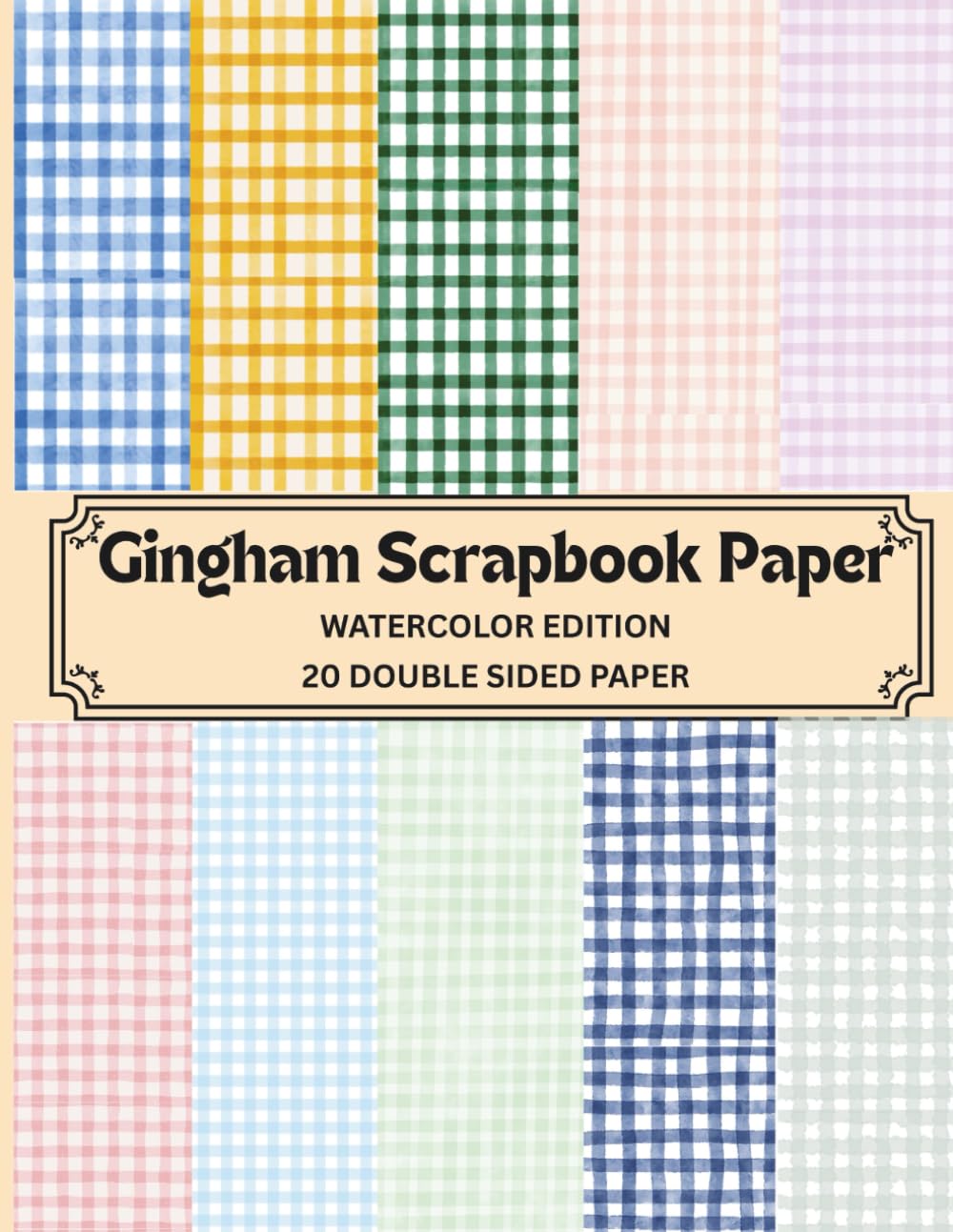 Gingham Scrapbook Paper - Watercolor Edition: Gingham Themed Scrapbooking Paper for Junk Journaling, Decorative Crafts, Origami, Collage, and Card Making | 8.5 by 11 Decorative Sheets baixar o livro de graça