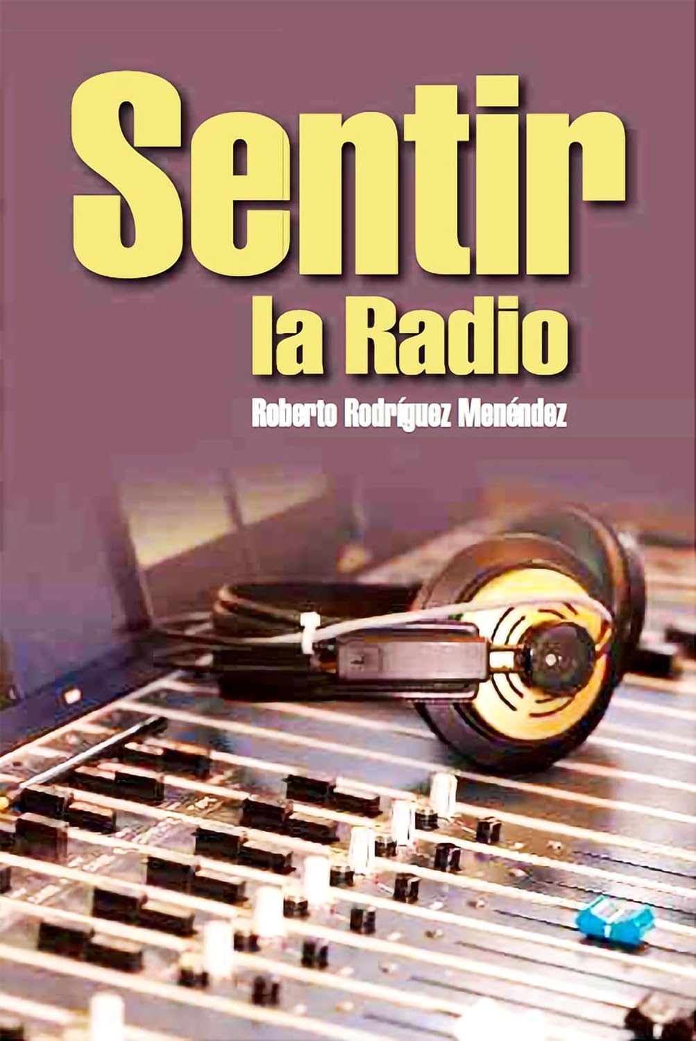 Sentir la radio: RUTH Casa Editorial (Spanish Edition) baixar livro de graça