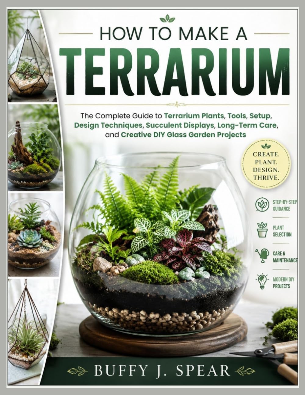 How to Make a Terrarium: The Complete Guide to Terrarium Plants, Tools, Setup, Design Techniques, Succulent Displays, Long-Term Care, and Creative DIY Glass Garden Projects baixar livro de graça