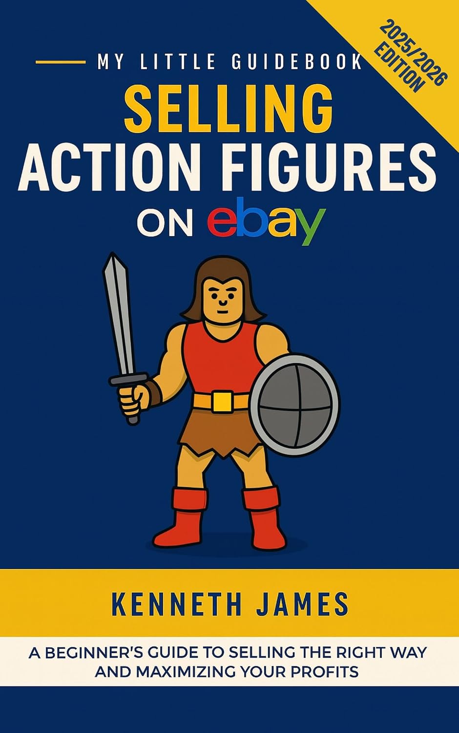 ler totalmente Selling Action Figures on eBay: The Complete Guide to Selling Rare Toys and Collectibles for Profit (My Little Guidebook) (English Edition)