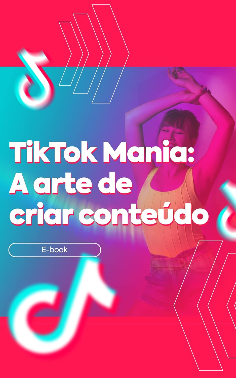 ler totalmente TikTok Mania: A arte de criar conteúdo