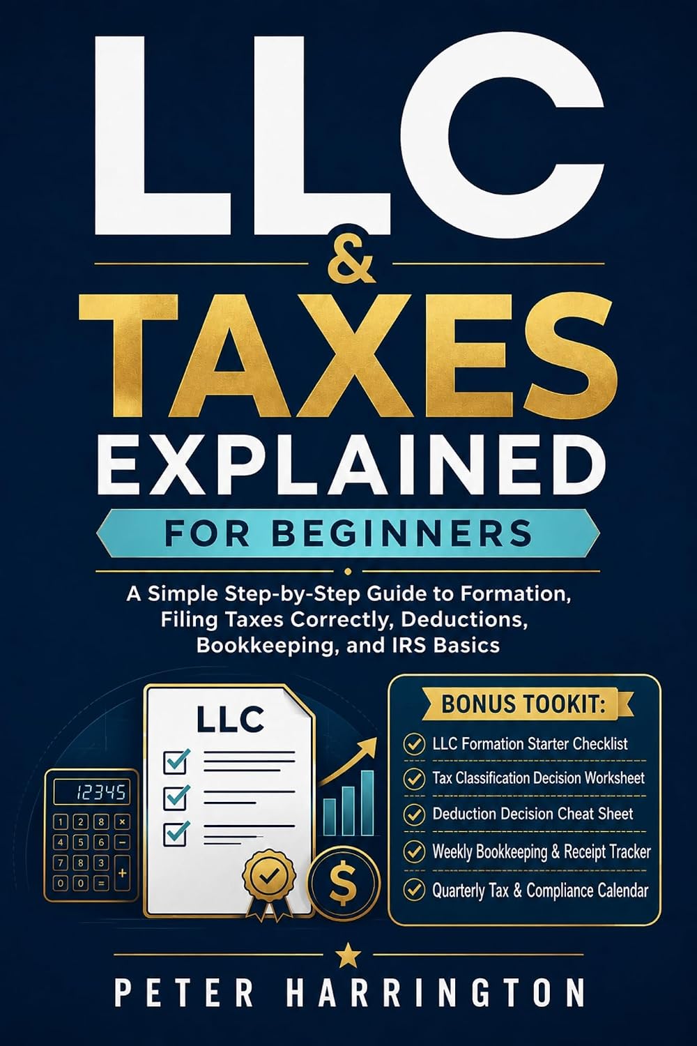 LLC & Taxes Explained For Beginners: A Simple Step-By-Step Guide to Formation, Filing Taxes Correctly, Deductions, Bookkeeping, and IRS Basics (Business Start-Up Series) (English Edition) baixar livro de graça